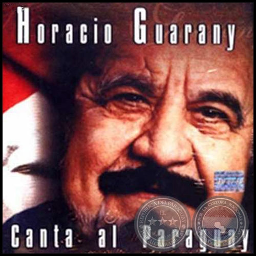 CANTA AL PARAGUAY  - HORACIO GUARANY